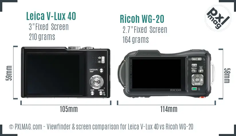 Leica V-Lux 40 vs Ricoh WG-20 Screen and Viewfinder comparison Leica V-Lux 40 vs Ricoh WG-20 Screen and Viewfinder comparison