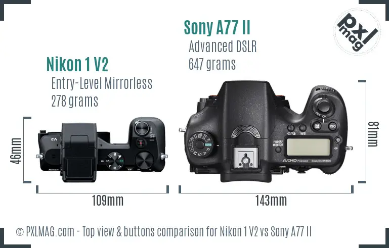 Nikon 1 V2 vs Sony A77 II top view buttons comparison