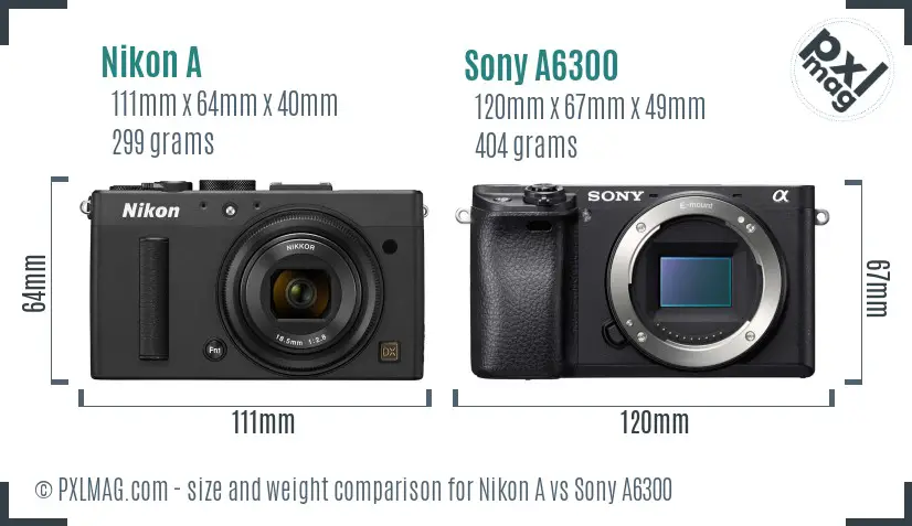 Nikon A vs Sony A6300 size comparison Nikon A vs Sony A6300 size comparison