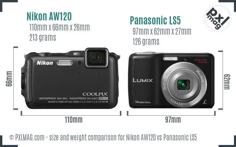 Nikon AW120 vs Panasonic LS5 size comparison Nikon AW120 vs Panasonic LS5 size comparison