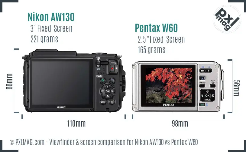 Nikon AW130 vs Pentax W60 Screen and Viewfinder comparison