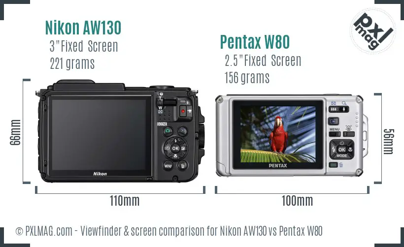 Nikon AW130 vs Pentax W80 Screen and Viewfinder comparison