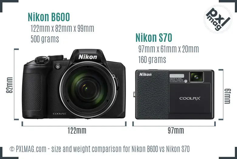 Nikon B600 vs Nikon S70 size comparison