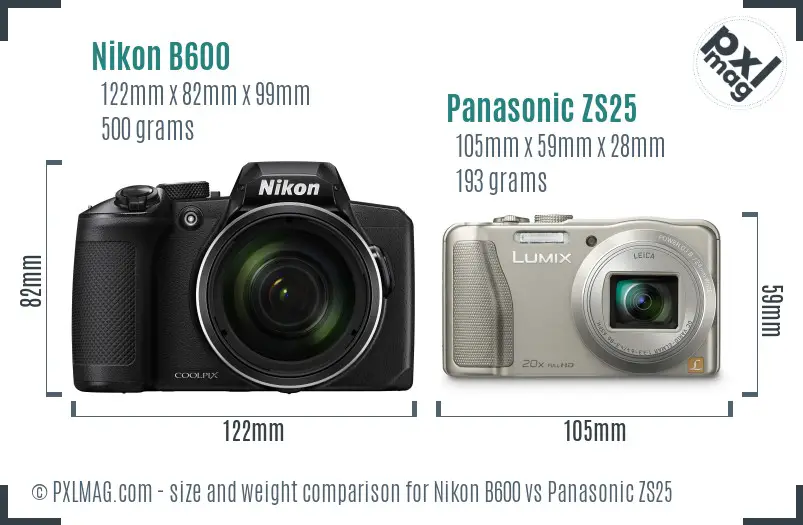 Nikon B600 vs Panasonic ZS25 size comparison Nikon B600 vs Panasonic ZS25 size comparison