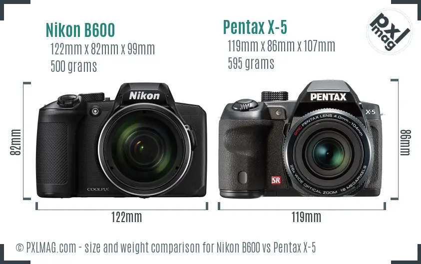 Nikon B600 vs Pentax X-5 size comparison Nikon B600 vs Pentax X-5 size comparison