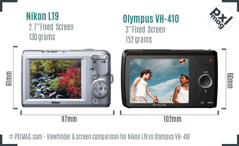 Nikon L19 vs Olympus VH-410 Screen and Viewfinder comparison Nikon L19 vs Olympus VH-410 Screen and Viewfinder comparison