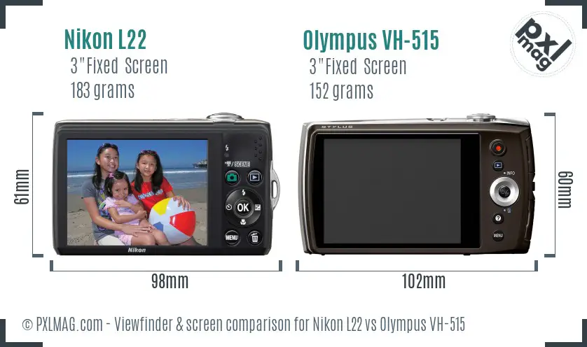 Nikon L22 vs Olympus VH-515 Screen and Viewfinder comparison