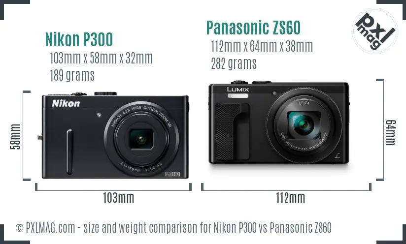 Nikon P300 vs Panasonic ZS60 size comparison Nikon P300 vs Panasonic ZS60 size comparison
