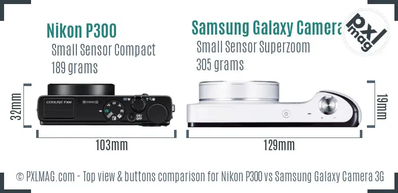 Nikon P300 vs Samsung Galaxy Camera 3G top view buttons comparison