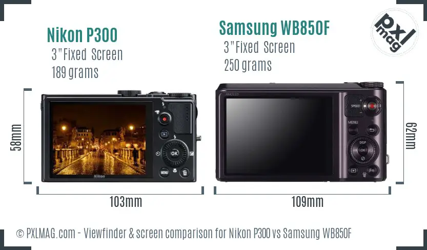 Nikon P300 vs Samsung WB850F Screen and Viewfinder comparison
