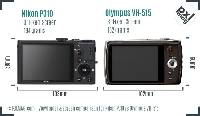 Nikon P310 vs Olympus VH-515 Screen and Viewfinder comparison Nikon P310 vs Olympus VH-515 Screen and Viewfinder comparison