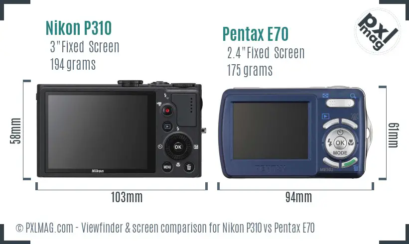 Nikon P310 vs Pentax E70 Screen and Viewfinder comparison