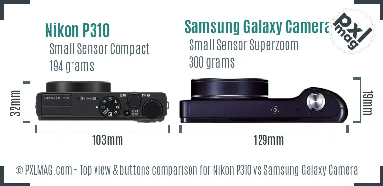 Nikon P310 vs Samsung Galaxy Camera top view buttons comparison Nikon P310 vs Samsung Galaxy Camera top view buttons comparison