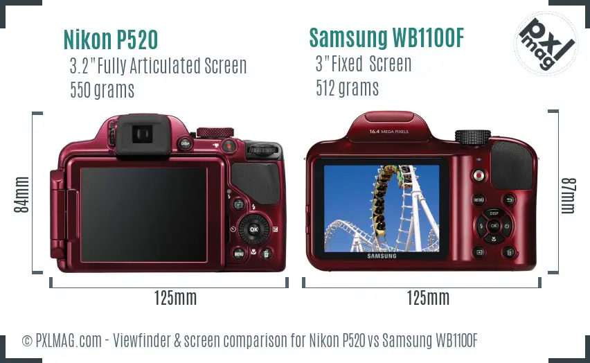 Nikon P520 vs Samsung WB1100F Screen and Viewfinder comparison Nikon P520 vs Samsung WB1100F Screen and Viewfinder comparison