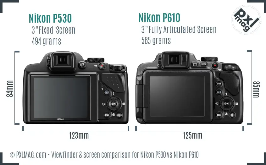 Nikon P530 vs Nikon P610 Screen and Viewfinder comparison