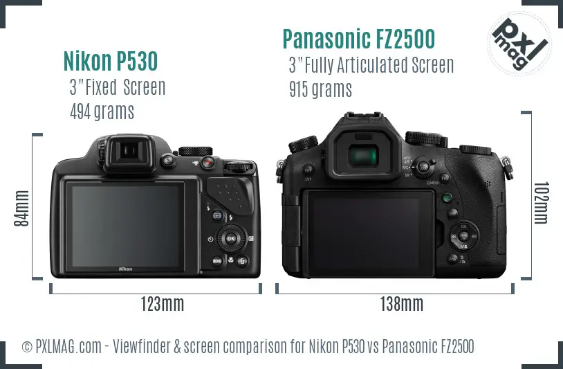 Nikon P530 vs Panasonic FZ2500 Screen and Viewfinder comparison