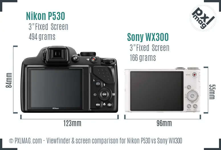 Nikon P530 vs Sony WX300 Screen and Viewfinder comparison