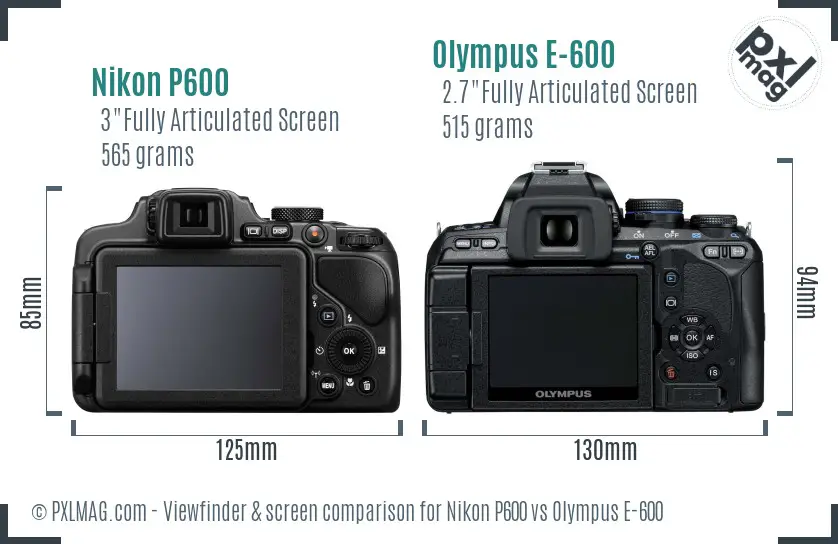 Nikon P600 vs Olympus E-600 Screen and Viewfinder comparison