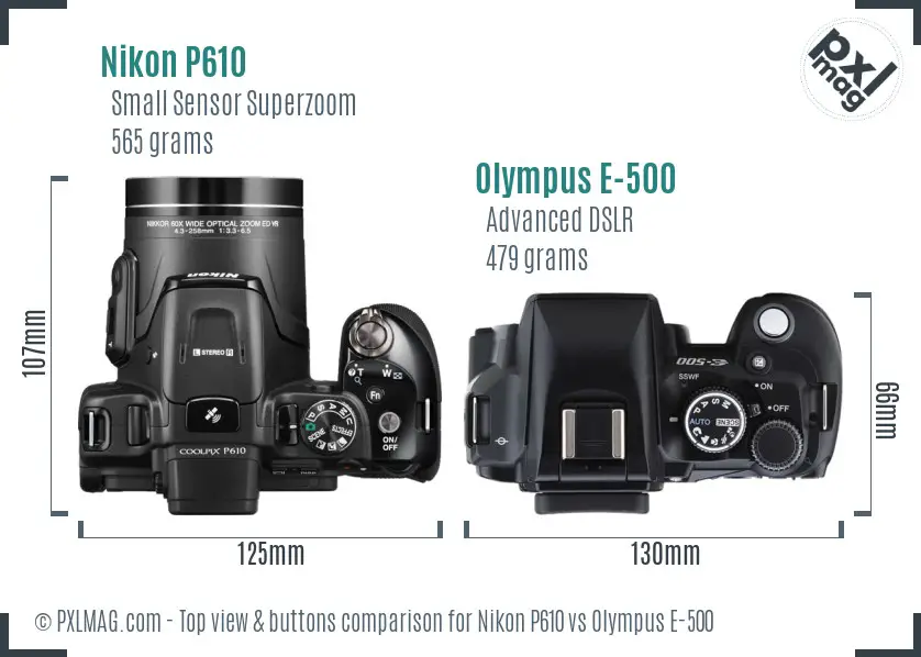 Nikon P610 vs Olympus E-500 top view buttons comparison