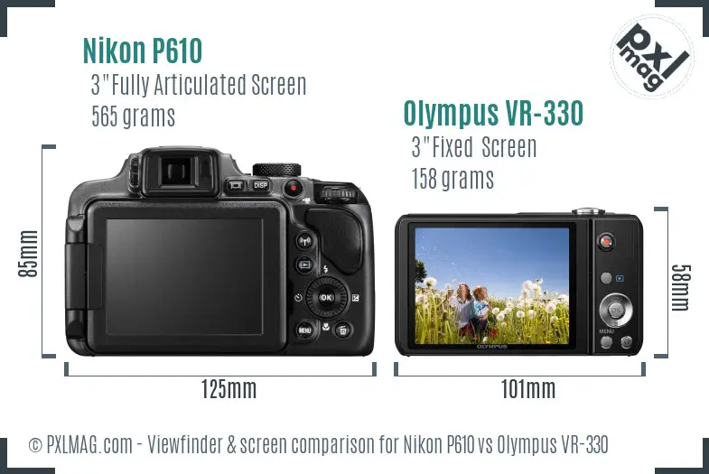 Nikon P610 vs Olympus VR-330 Screen and Viewfinder comparison