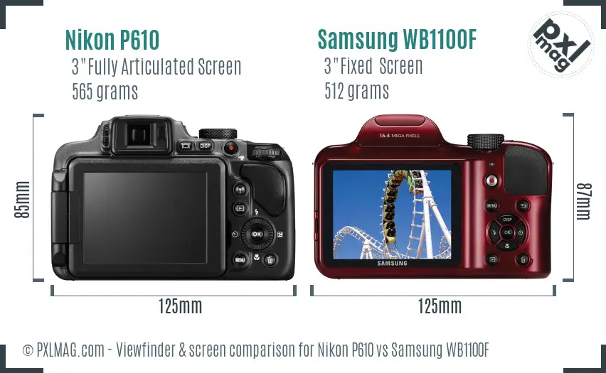 Nikon P610 vs Samsung WB1100F Screen and Viewfinder comparison Nikon P610 vs Samsung WB1100F Screen and Viewfinder comparison