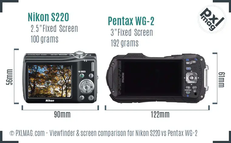 Nikon S220 vs Pentax WG-2 Screen and Viewfinder comparison