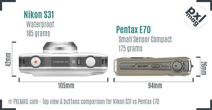 Nikon S31 vs Pentax E70 top view buttons comparison