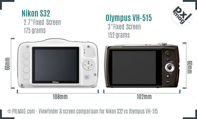 Nikon S32 vs Olympus VH-515 Screen and Viewfinder comparison