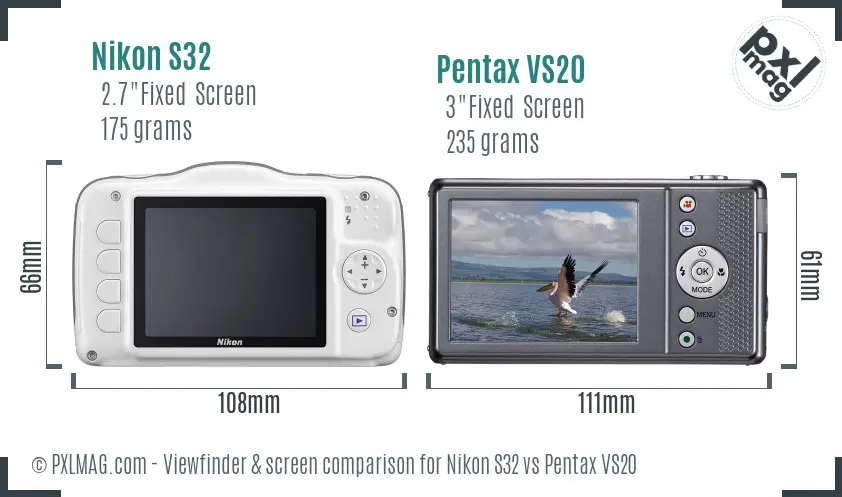 Nikon S32 vs Pentax VS20 Screen and Viewfinder comparison Nikon S32 vs Pentax VS20 Screen and Viewfinder comparison