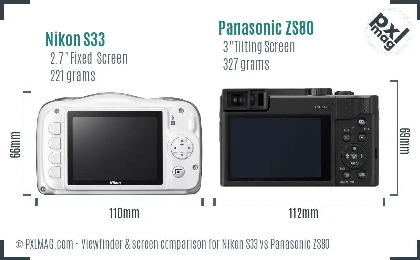 Nikon S33 vs Panasonic ZS80 Screen and Viewfinder comparison Nikon S33 vs Panasonic ZS80 Screen and Viewfinder comparison