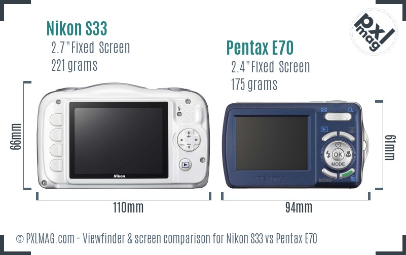 Nikon S33 vs Pentax E70 Screen and Viewfinder comparison