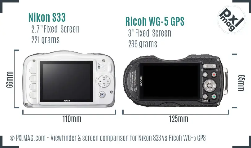 Nikon S33 vs Ricoh WG-5 GPS Screen and Viewfinder comparison Nikon S33 vs Ricoh WG-5 GPS Screen and Viewfinder comparison