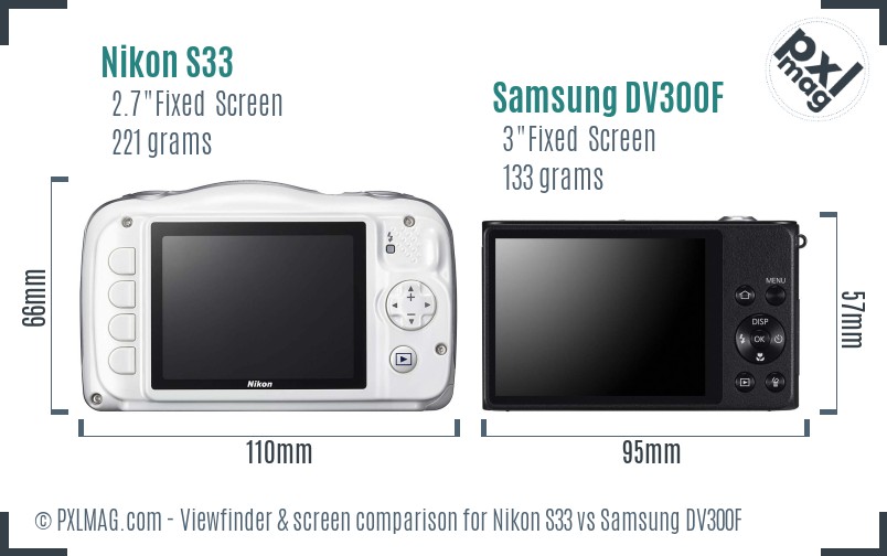 Nikon S33 vs Samsung DV300F Screen and Viewfinder comparison