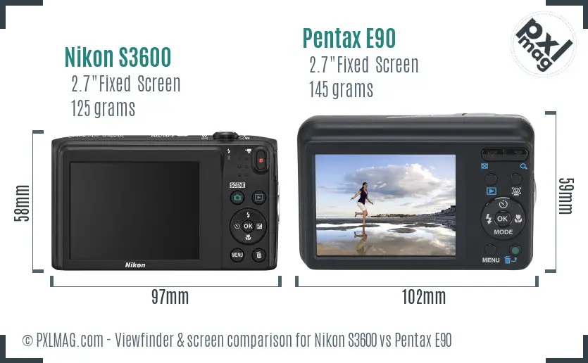 Nikon S3600 vs Pentax E90 Screen and Viewfinder comparison