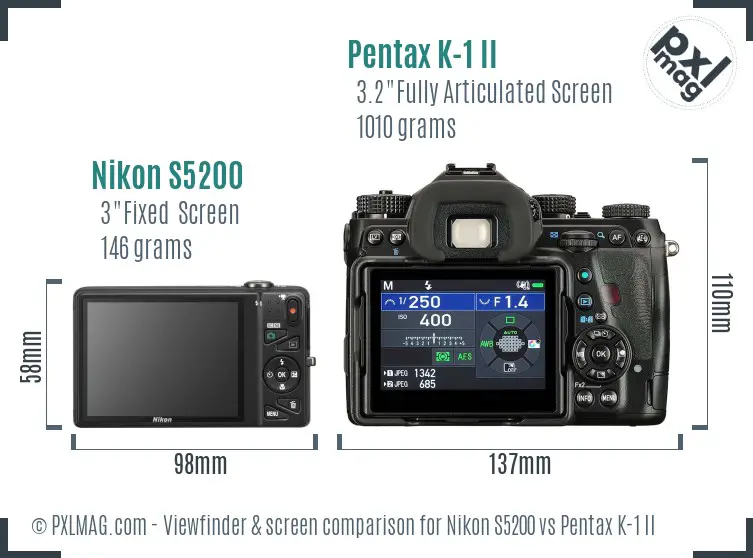 Nikon S5200 vs Pentax K-1 II Screen and Viewfinder comparison