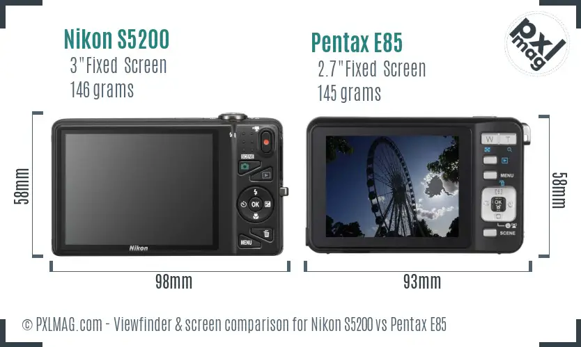 Nikon S5200 vs Pentax E85 Screen and Viewfinder comparison Nikon S5200 vs Pentax E85 Screen and Viewfinder comparison