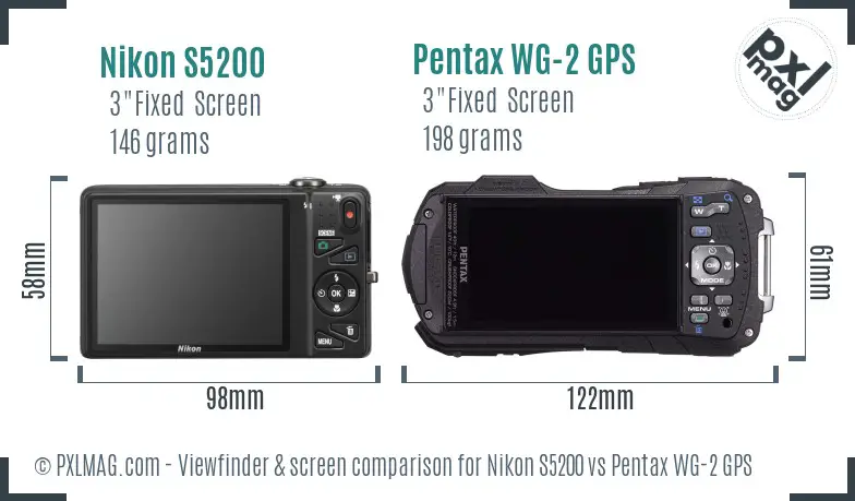 Nikon S5200 vs Pentax WG-2 GPS Screen and Viewfinder comparison