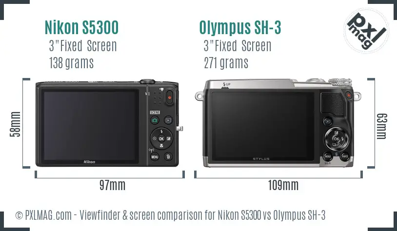Nikon S5300 vs Olympus SH-3 Screen and Viewfinder comparison
