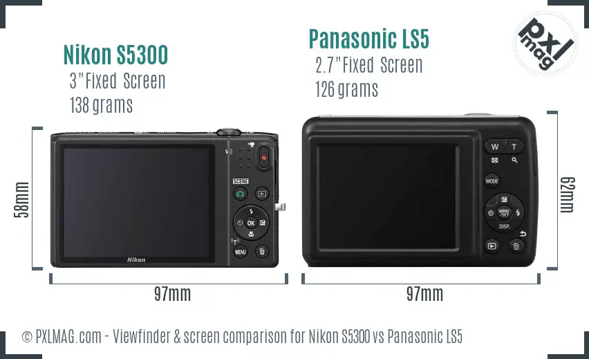 Nikon S5300 vs Panasonic LS5 Screen and Viewfinder comparison