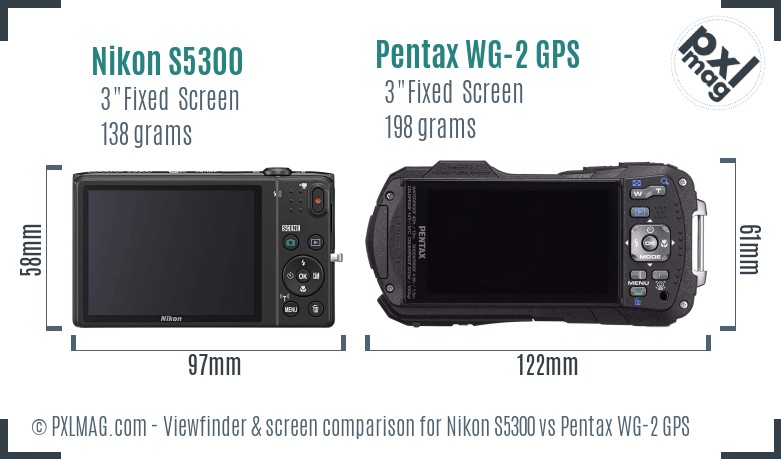 Nikon S5300 vs Pentax WG-2 GPS Screen and Viewfinder comparison