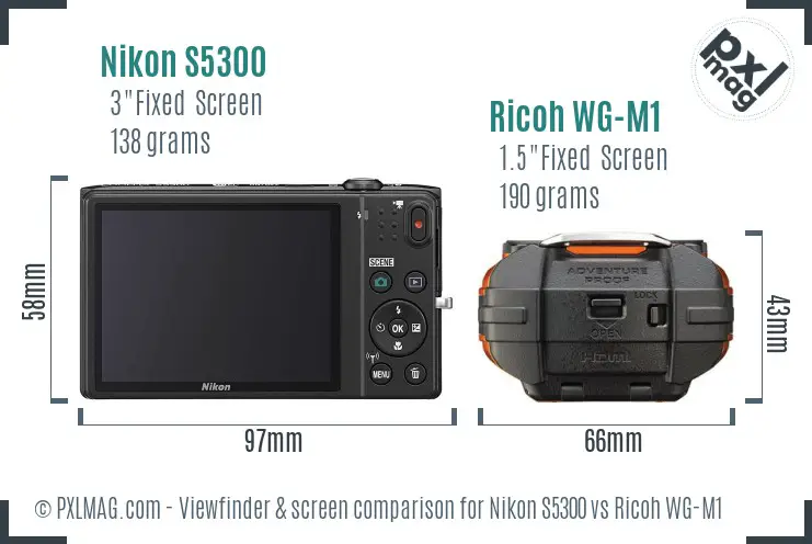 Nikon S5300 vs Ricoh WG-M1 Screen and Viewfinder comparison