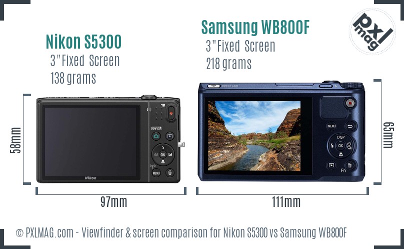 Nikon S5300 vs Samsung WB800F Screen and Viewfinder comparison
