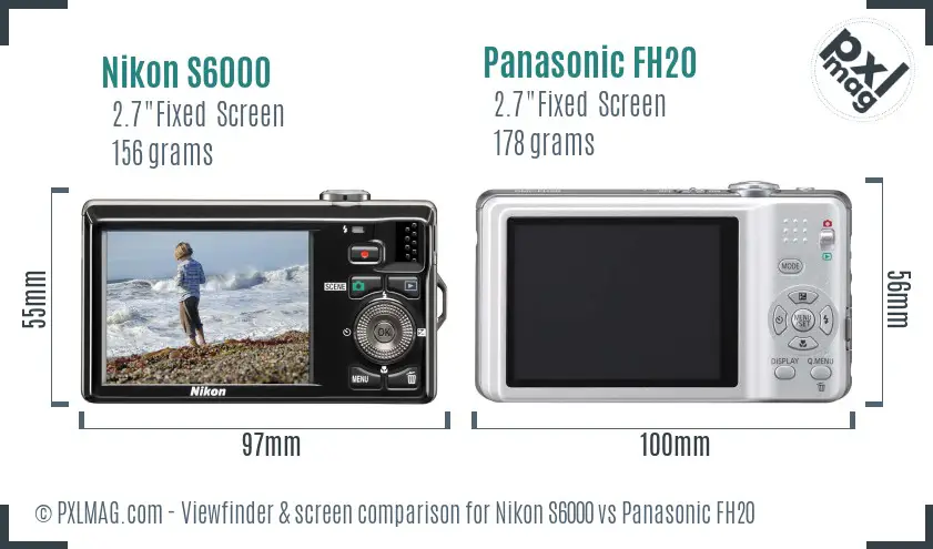 Nikon S6000 vs Panasonic FH20 Screen and Viewfinder comparison Nikon S6000 vs Panasonic FH20 Screen and Viewfinder comparison
