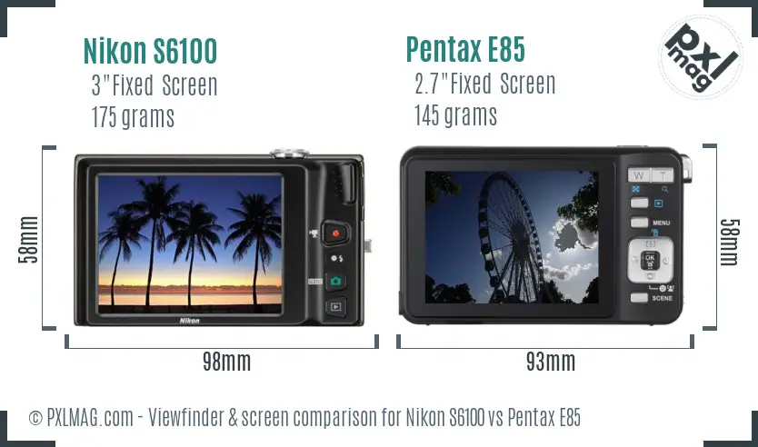 Nikon S6100 vs Pentax E85 Screen and Viewfinder comparison