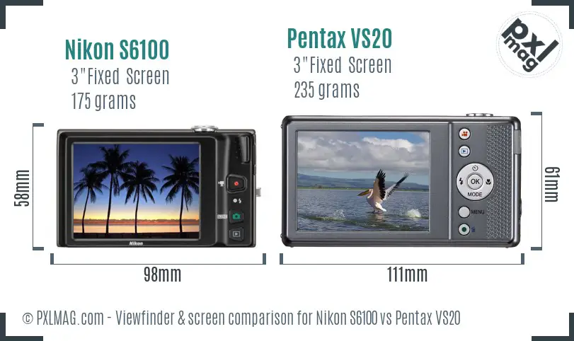 Nikon S6100 vs Pentax VS20 Screen and Viewfinder comparison Nikon S6100 vs Pentax VS20 Screen and Viewfinder comparison