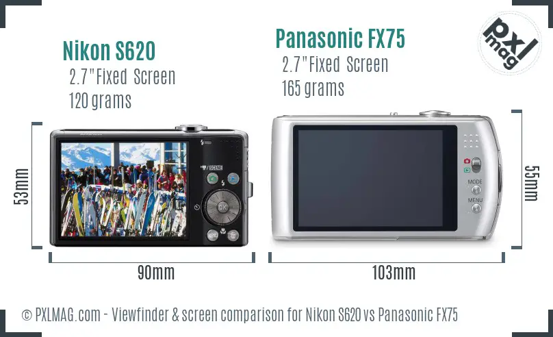Nikon S620 vs Panasonic FX75 Screen and Viewfinder comparison Nikon S620 vs Panasonic FX75 Screen and Viewfinder comparison