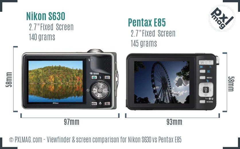 Nikon S630 vs Pentax E85 Screen and Viewfinder comparison