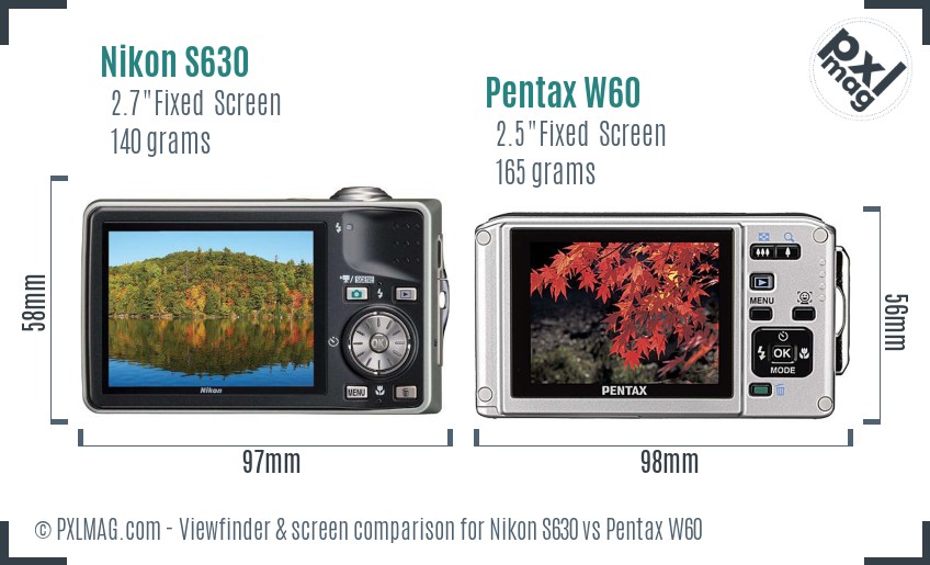 Nikon S630 vs Pentax W60 Screen and Viewfinder comparison