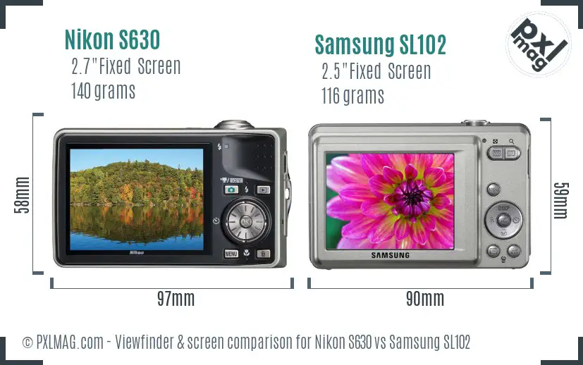 Nikon S630 vs Samsung SL102 Screen and Viewfinder comparison