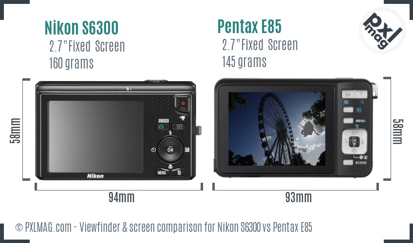 Nikon S6300 vs Pentax E85 Screen and Viewfinder comparison